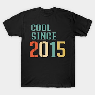 Cool Since 2015 T-Shirt